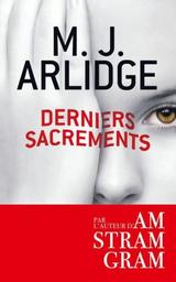 Derniers sacrements / M.J. Arlidge | Arlidge, M.J.