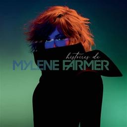 Histoires de / Mylène Farmer | Farmer, Mylène. Interprète