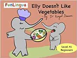 Elly doesn't like vegetables / Dr Kinjal Damani | Kinjal Damani. Auteur