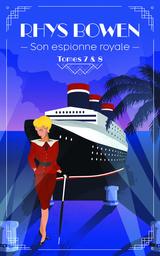 Son espionne royale, Son espionne royale et l'héritier australien ; Son espionne royale et la reine des coeurs. 4 / Rhys Bowen. Tomes 7 et 8 | Bowen, Rhys