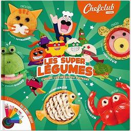 Les super légumes : cuisine les héros du potager | 