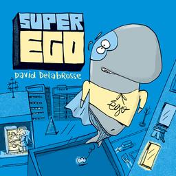Super Ego : Ego le cachalot / David Delabrosse | Delabrosse, David. Interprète