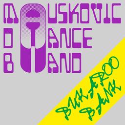 Bukaroo bank / Mauskovic Dance Band | Mauskovic Dance Band. Interprète
