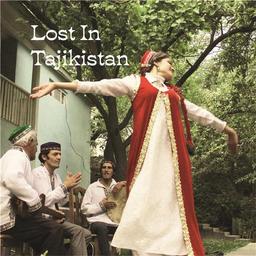 Lost in Tajikistan / Mizrob | 