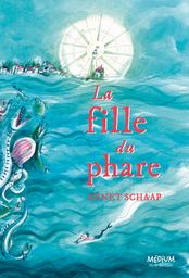 La fille du phare / Annet Schaap | Schaap, Annet (1965-....). Auteur